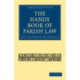 The Handy Book of Parish Law