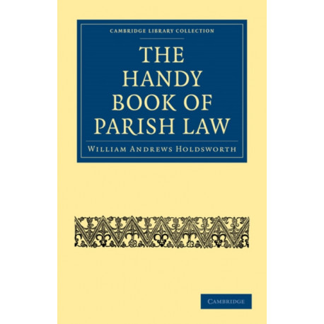 The Handy Book of Parish Law
