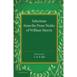 Selections from the Prose Works of William Morris