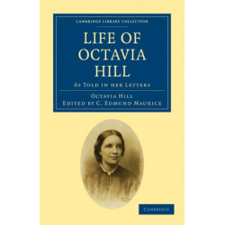 Life of Octavia Hill: As Told in her Letters