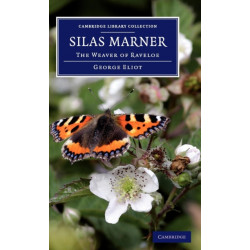 Silas Marner: The Weaver of Raveloe