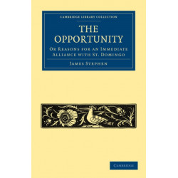 The Opportunity, or Reasons for an Immediate Alliance with St. Domingo