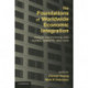 The Foundations of Worldwide Economic Integration: Power, Institutions, and Global Markets, 1850–1930