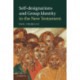 Self-designations and Group Identity in the New Testament