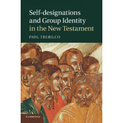 Self-designations and Group Identity in the New Testament