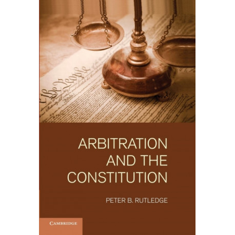 Arbitration and the Constitution