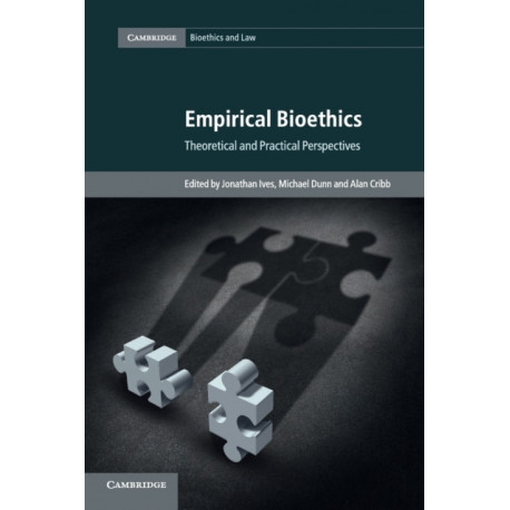 Empirical Bioethics: Theoretical and Practical Perspectives