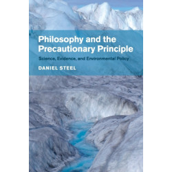 Philosophy and the Precautionary Principle: Science, Evidence, and Environmental Policy