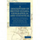 A Description of British Guiana, Geographical and Statistical: Exhibiting its Resources and Capabilities, Together with the Present and Future Condition and Prospects of the Colony