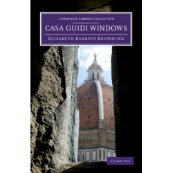 Casa Guidi Windows: A Poem