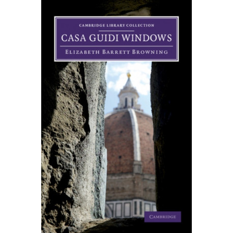 Casa Guidi Windows: A Poem