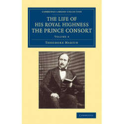 The Life of His Royal Highness the Prince Consort