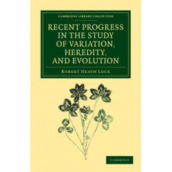 Recent Progress in the Study of Variation, Heredity, and Evolution