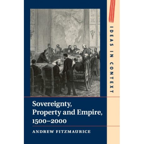 Sovereignty, Property and Empire, 1500–2000