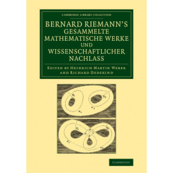 Bernard Riemann's gesammelte mathematische Werke und wissenschaftlicher Nachlass