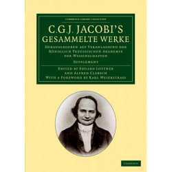 C. G. J. Jacobi's Gesammelte Werke: Herausgegeben auf Veranlassung der koniglich preussischen Akademie der Wissenschaften