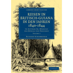 Reisen in Britisch-Guiana in den Jahren 1840–1844: In Auftrag Sr. Majestat des Konigs von Preussen