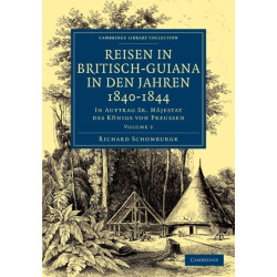 Reisen in Britisch-Guiana in den Jahren 1840–1844: In Auftrag Sr. Majestat des Konigs von Preussen