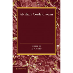 Poems: Miscellanies, The Mistress, Pindarique Odes, Davideis, Verses Written on Several Occasions