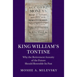 King William's Tontine: Why the Retirement Annuity of the Future Should Resemble its Past