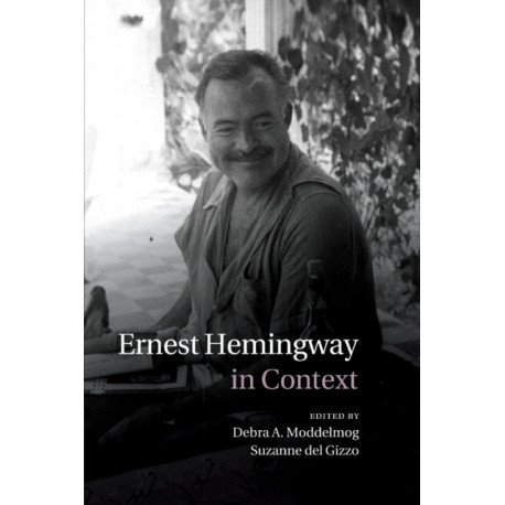 Ernest Hemingway in Context