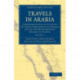 Travels in Arabia: Comprehending an Account of Those Territories in Hadjaz which the Mohammedans Regard as Sacred