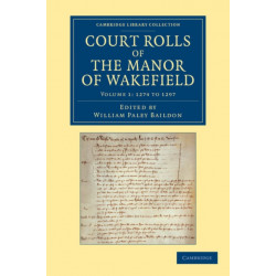Court Rolls of the Manor of Wakefield: Volume 1, 1274 to 1297