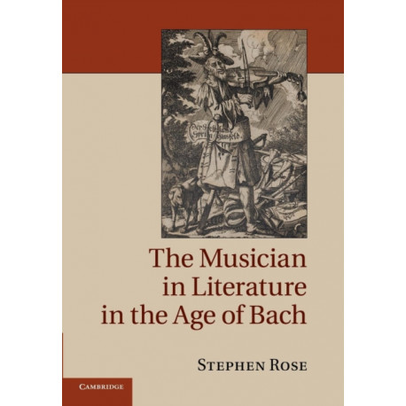 The Musician in Literature in the Age of Bach