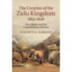 The Creation of the Zulu Kingdom, 1815–1828: War, Shaka, and the Consolidation of Power
