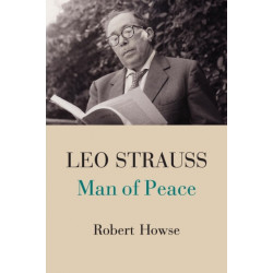 Leo Strauss: Man of Peace