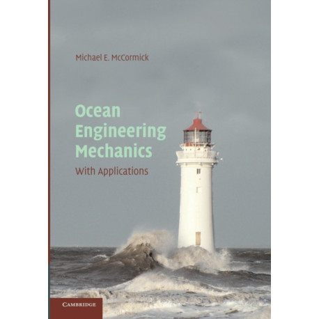 Ocean Engineering Mechanics: With Applications