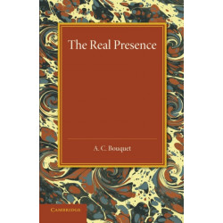 The Real Presence: Or the Localisation in Cultus of the Divine Presence