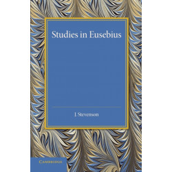 Studies in Eusebius: Thirlwall Prize Essay 1927