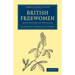 British Freewomen: Their Historical Privilege