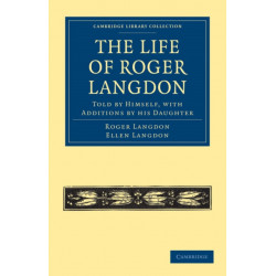 The Life of Roger Langdon: Told by Himself, with Additions by his Daughter