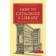 How to Catalogue a Library