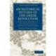 An Historical Outline of the Greek Revolution: With a Few Remarks on the Present State of Affairs in That Country