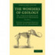The Wonders of Geology: Or, a Familiar Exposition of Geological Phenomena