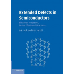 Extended Defects in Semiconductors: Electronic Properties, Device Effects and Structures