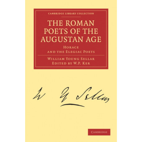 The Roman Poets of the Augustan Age: Horace and the Elegiac Poets