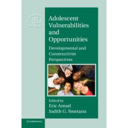 Adolescent Vulnerabilities and Opportunities: Developmental and Constructivist Perspectives