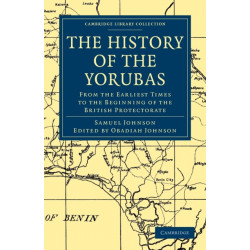 The History of the Yorubas: From the Earliest Times to the Beginning of the British Protectorate