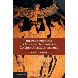 The Pregnant Male as Myth and Metaphor in Classical Greek Literature