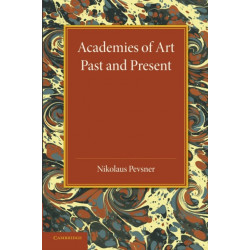 Academies of Art: Past and Present