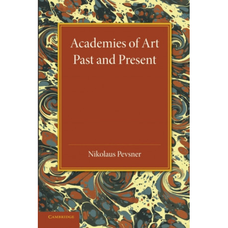 Academies of Art: Past and Present