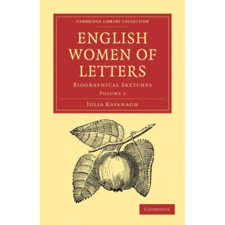 English Women of Letters: Biographical Sketches
