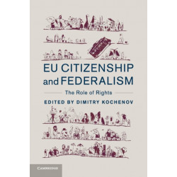 EU Citizenship and Federalism: The Role of Rights