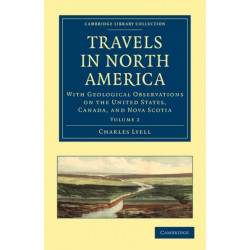 Travels in North America: With Geological Observations on the United States, Canada, and Nova Scotia
