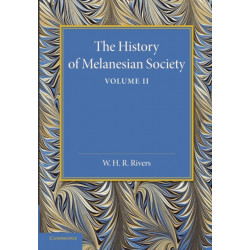 The History of Melanesian Society: Volume 2: Volume II