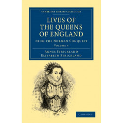 Lives of the Queens of England from the Norman Conquest